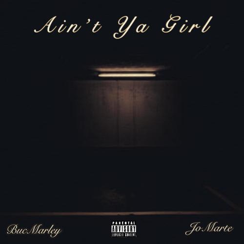 Ain't Ya Girl (Explicit)