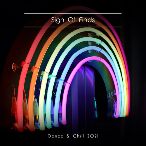Sign Of Finds Dance & Chill 2021