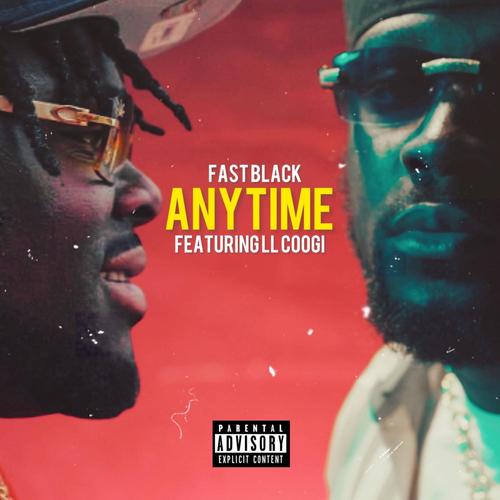 Anytime (feat. Fast Black) [Explicit]