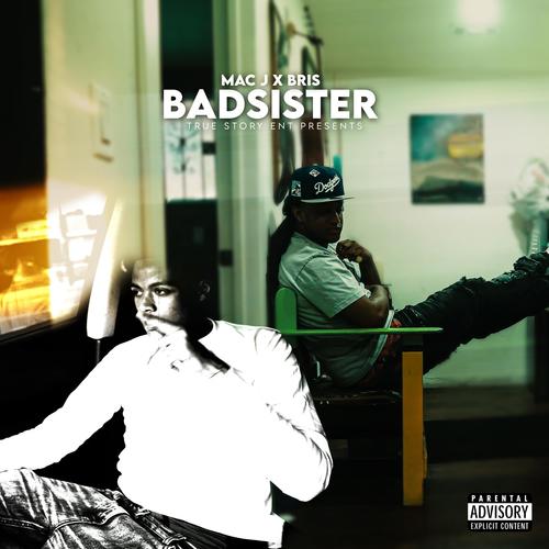 Bad Sister (feat. Mac J) [Explicit]