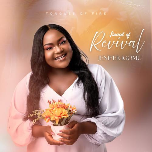 Tongues Of Fire (Sound Of Revival) (feat. Jennifer Igomu)