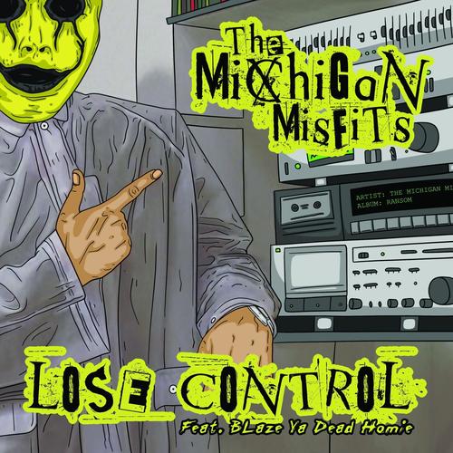Lose Control (feat. Blaze Ya Dead Homie) [Explicit]