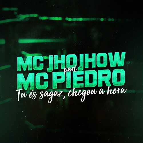 Tu És Sagaz, Chegou Tua Hora