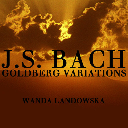 J.S. Bach: Goldberg Variations (巴赫:哥德堡变奏曲)