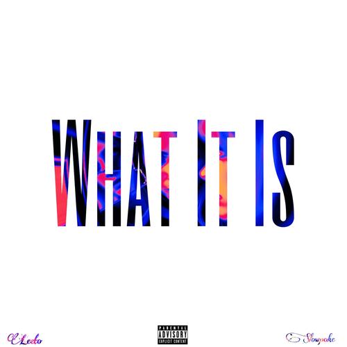 What It Is (Explicit)