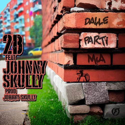 Dalle parti mia (feat. Johnny Skully) [Explicit]