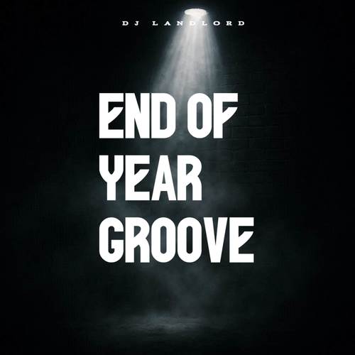 END OF THE YEAR GROOVE