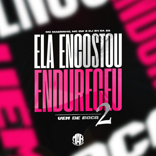 ELA ENCOSTOU ENDURECEU - VEM DE BOCA 2 (Explicit)