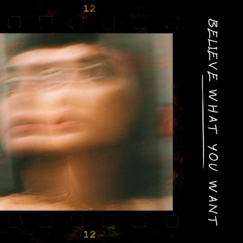 Believe What You Want (feat. Kim Dracula)