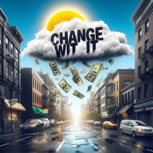 Change wit it (feat. KidNowo) [Explicit]