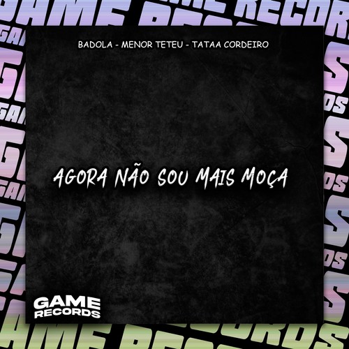 Agora Não Sou Mais Moça (Explicit)