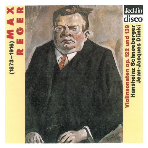 Max Reger: Violinsonaten, Op. 122 & 139