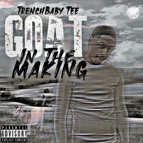 GOAT IN THE MAKING (Explicit)