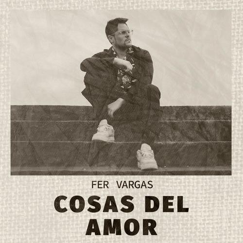 Cosas del Amor (FerVargas)