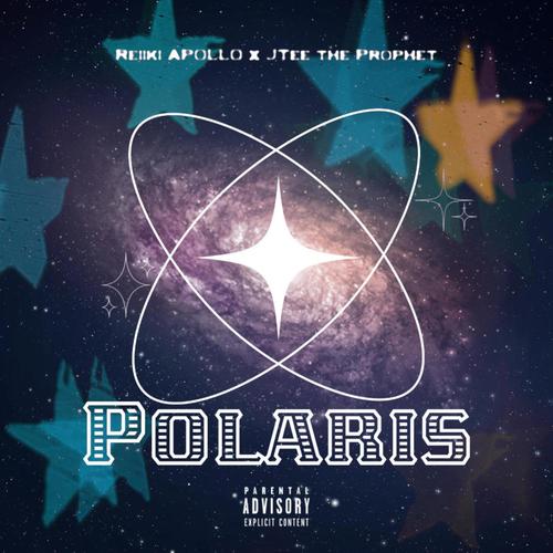 Polaris (feat. JTee The Prophet) [Explicit]