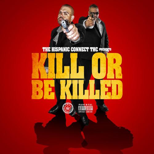 Kill or be killed (Explicit)