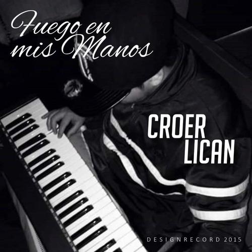 Fuego en mis manos (feat. croer) [Explicit]