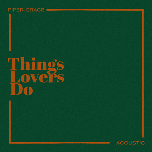 Things Lovers Do (Acoustic)
