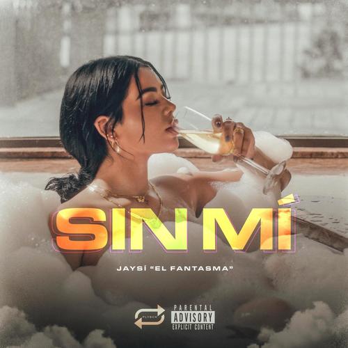 Sin Mí (Explicit)