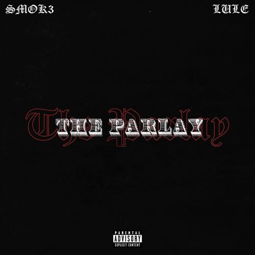 The Parlay (Explicit)