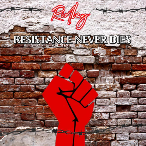 Resistance Never Dies