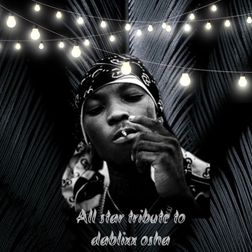 Tribute to Dablixx (feat. Owolabi, Alagamasun, Boi Reno, U Gee, Ayomispanky, Hellboy & Joezee NS) [Explicit]