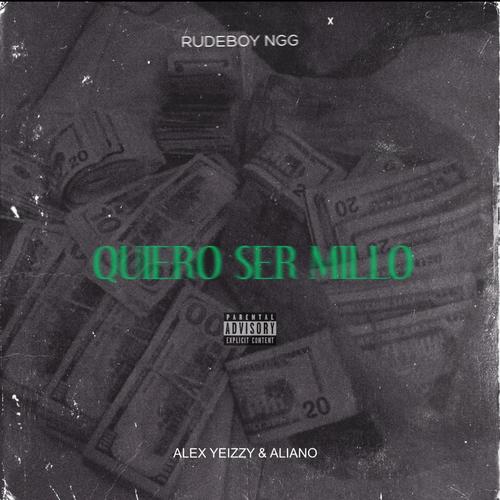 Quiero ser millo (feat. Alex Yeizzy & Aliano) [Explicit]