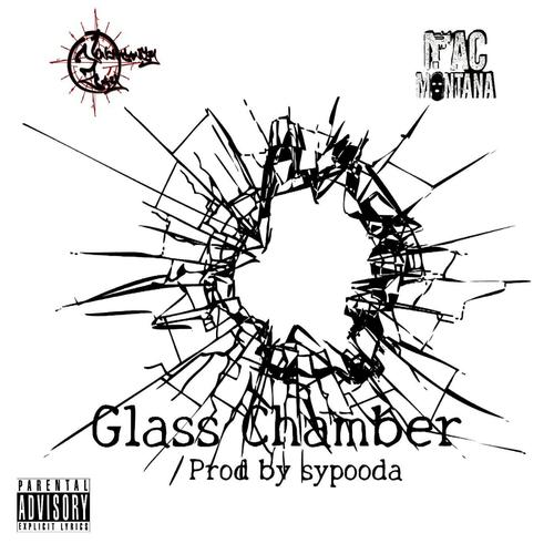 Glass Chamber (feat. Mac Montana) [Explicit]