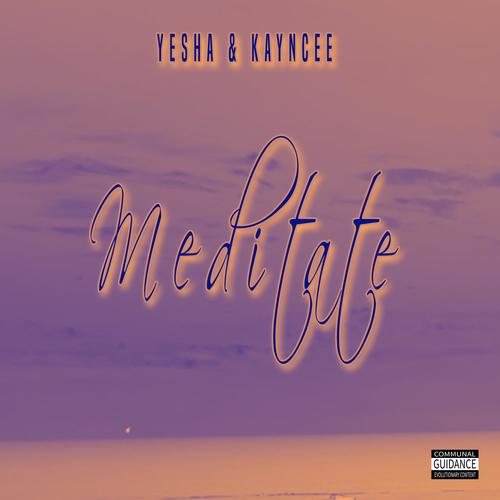 Meditate (feat. Kayncee)