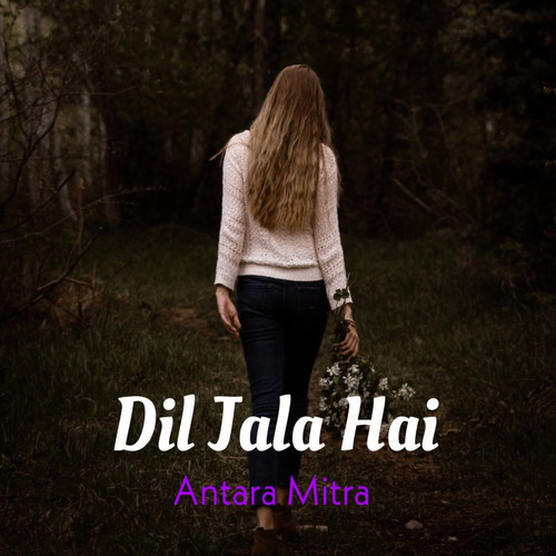 Dil Jala Hai