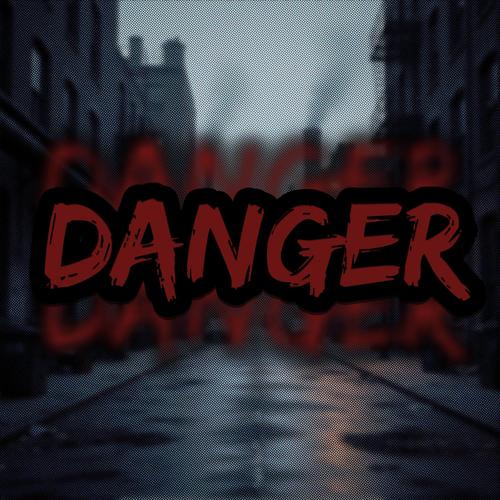Danger