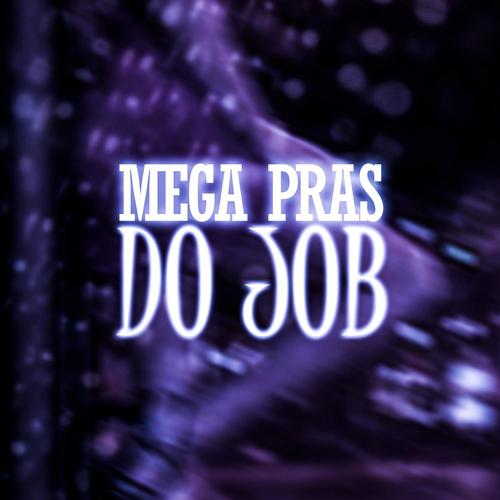 MEGA PRAS DO JOB (Explicit)