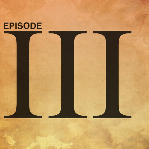 Episode III
