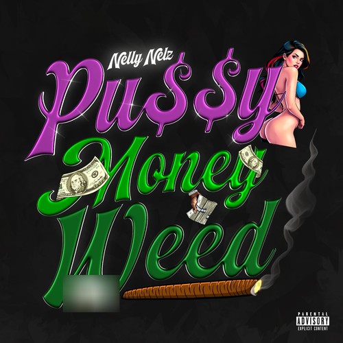 Pussy Money Weed (Explicit)