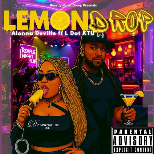 Lemon Drop (feat. L Dot Ktu) [Explicit]