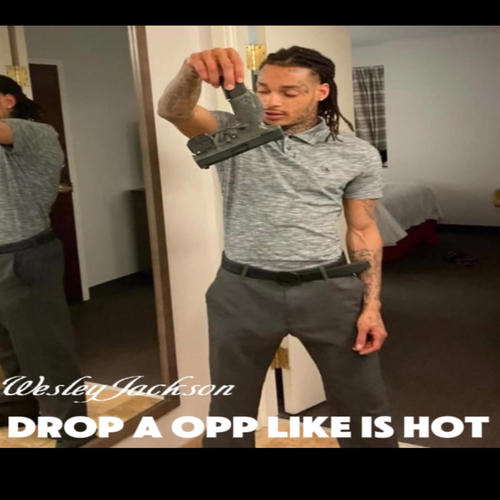 Drop a Opp like is Hot (Explicit)