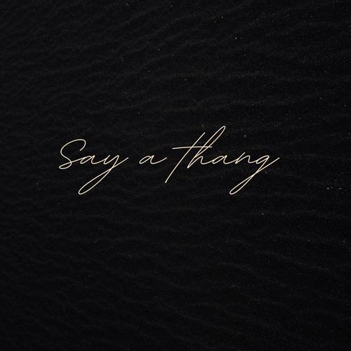 Say a thang (Explicit)