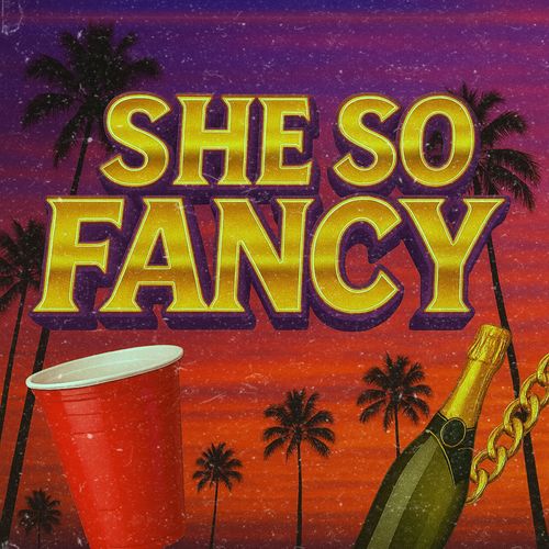 She So Fancy (Explicit)