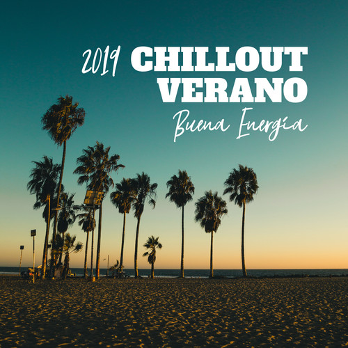 2019 Chillout Verano Buena Energía