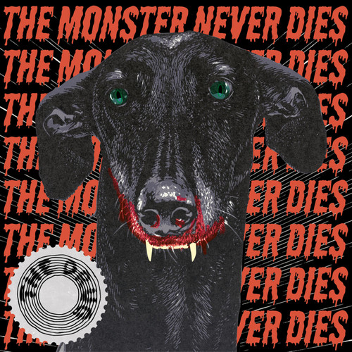 The Monster Never Dies