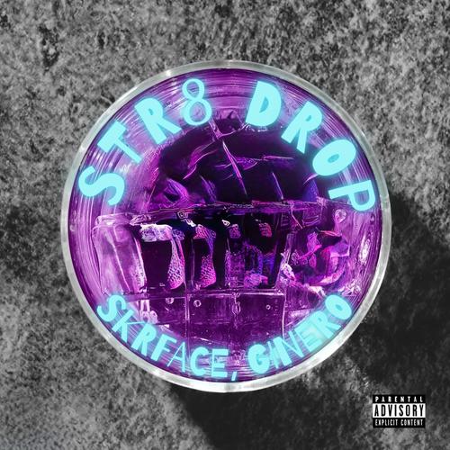 STR8 DROP (feat. SKRFACE) [Explicit]