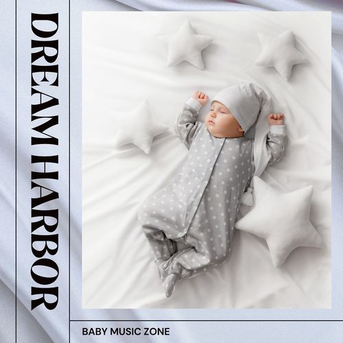 Dream Harbor: Baby Sleep Music