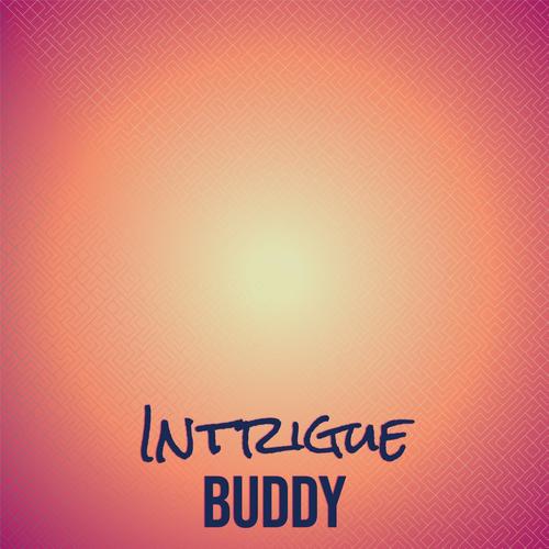 Intrigue Buddy