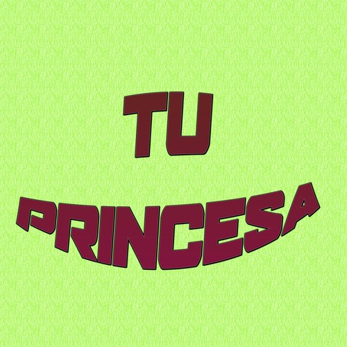 Tu Princesa (Explicit)