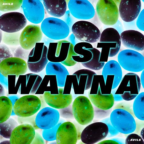 Just Wanna