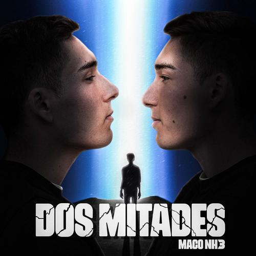 Dos Mitades (Explicit)