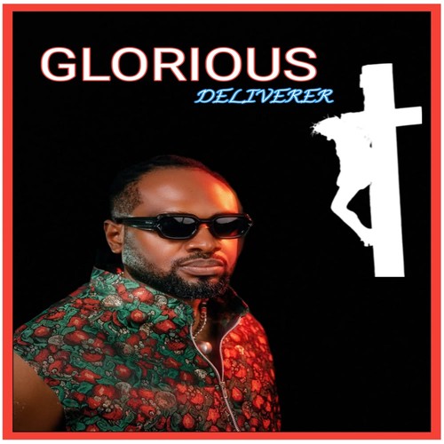 GLORIOUS DELIVERER