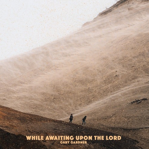 While Awaiting Upon the Lord