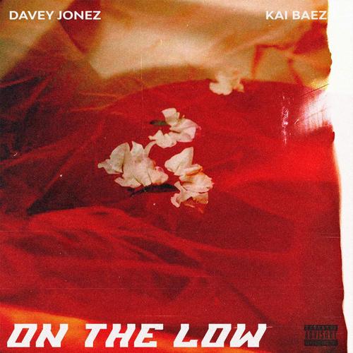 On the low (feat. Kai Baez) [Explicit]