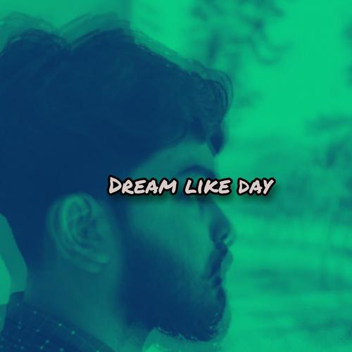 Dream like day (Explicit)